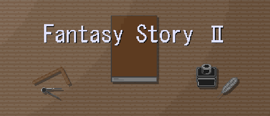 机の上置いてある本と筆記用具を背景に、Fantasy Story IIのタイトルロゴ。